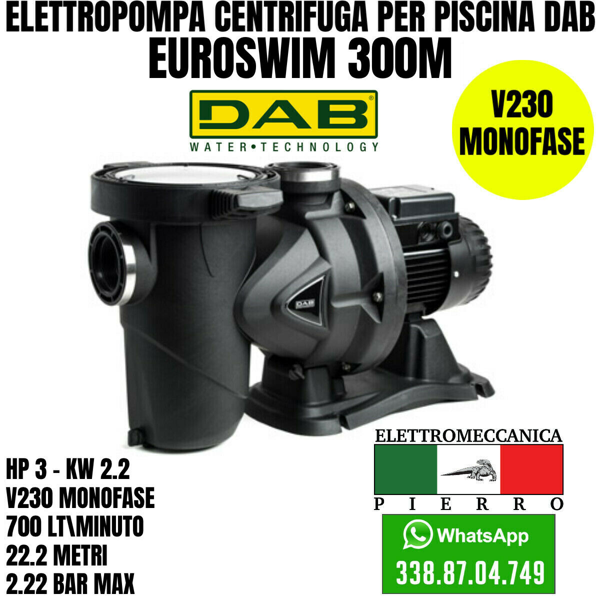 Pompa per piscina DAB EuroSwim EuroPro Elettropompa centrifuga piscine HP 0/3 Logo Elettromeccanica Pierro Elettromeccanica Express Assistenza EuroSwim 300M Hp 3 - KW 2.2 700LT/Minuto 22,2 Metri 2,2 BAR MAX V230 (2694575)