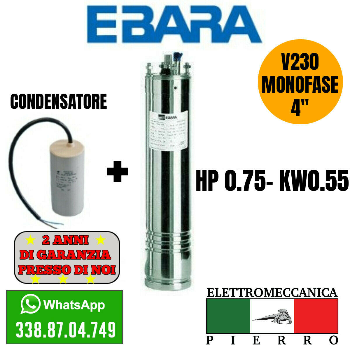 Motore Sommerso per pompa sommersa pozzo HP 0,75 V230 Monofase EBARA Condensatore Logo ellettromeccanica Pierro Elettromeccanica express Assistenza