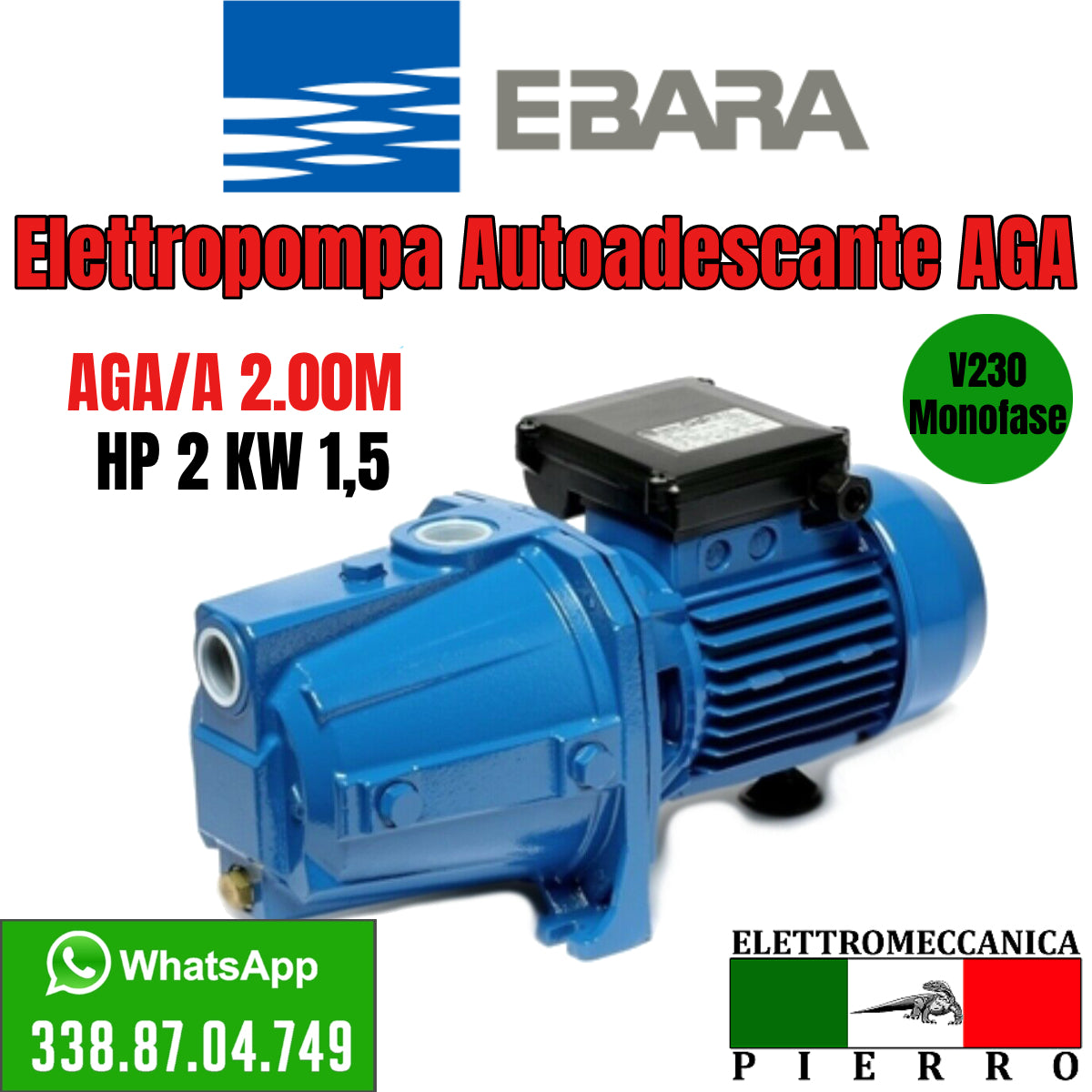 POMPA AUTOADESCANTE EBARA AGA1.00M AGA100 AGA2.00M AGA200 V230 V400 HP –  Elettromeccanica Pierro Shop
