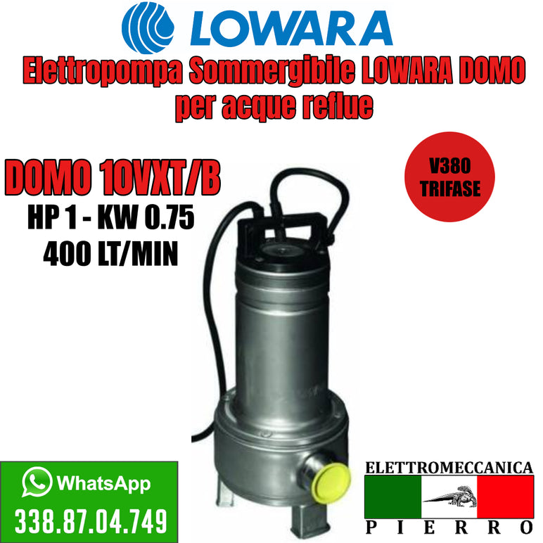 Elettropompa Sommergibile LOWARA DOMO per acque reflue DOMO 10VXT/B Logo elettromecanica Pierro Elettromeccanica Express scelta Modello scelta modello Assistenza via Whatsapp (2693820)