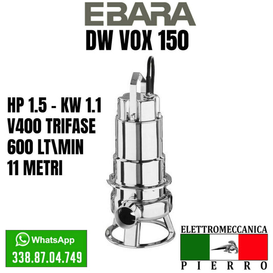 DW VOX 150 EBARA ELETTROPOMPA POMPA SOMMERGIBILE LIQUAMI Acque Luride Hp 3 V400 Logo elettromecanica Pierro Elettromeccanica Express Assistenza via Whatsapp